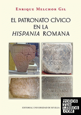 El patronato cívico en la Hispania romana
