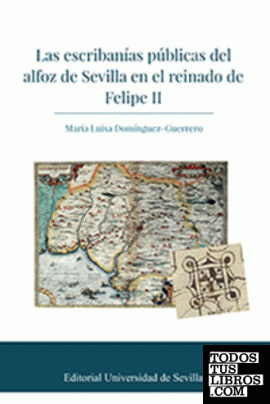 Las escribanías públicas del alfoz de Sevilla en el reinado de Felipe II
