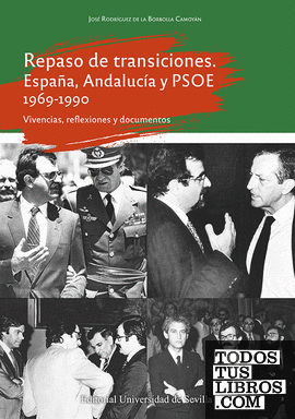 Repaso de transiciones. España, Andalucía y PSOE 1969-1990