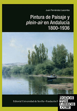 Pintura de Paisaje y plein-air en Andalucía. 1800-1936