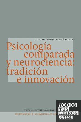 Psicología comparada y neurociencia: tradición e innovación