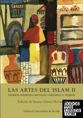 Las artes del Islam II