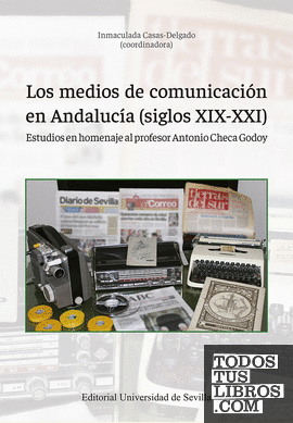 Los medios de comunicación en Andalucía (siglos XIX-XXI)