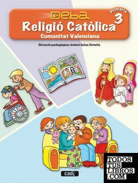 Religió Católica 3º Primària. Projecte Deba. Comunitat Valenciana