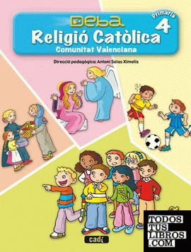Religió Católica 4º Primària. Projecte Deba. Comunitat Valenciana