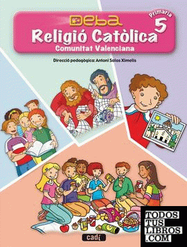 Religió Católica 5º Primària. Projecte Deba. Comunitat Valenciana