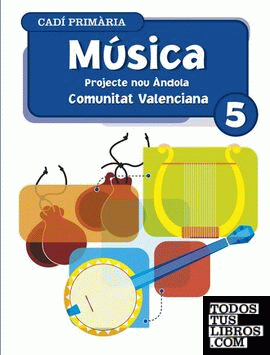 Música 5º Primària. Projecte Nou Ándola. Comunitat Valenciana