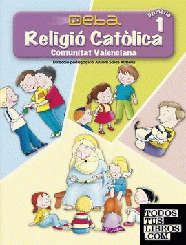 Religió Católica 1º  Primària. Projecte Deba. Comunitat Valenciana