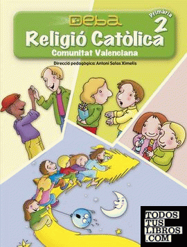 Religió Católica 2º Primària. Projecte Deba. Comunitat Valenciana