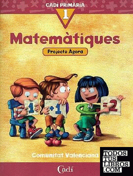 Matemàtiques 1º Primària. Projecte Ágora. Comunitat Valenciana