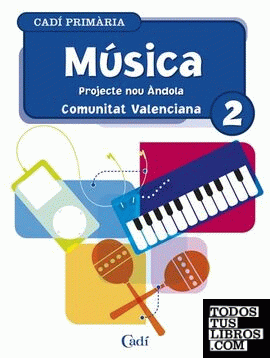 Música 2º Primària. Projecte Nou Ándola. Comunitat Valenciana