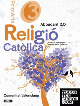 Religió Catòlica. 3 Primària. Abbacant 2.0. Comunitat Valenciana. Libro Digital