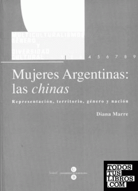 Mujeres Argentinas: las chinas. Representación, territorio, género y nación
