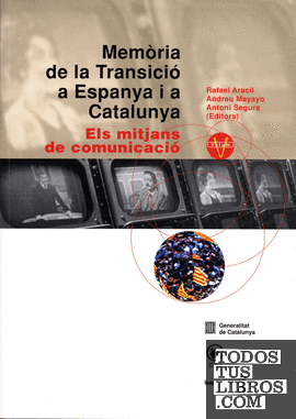 Memòria de la Transició a Espanya i a Catalunya V. Els mitjans de comunicació
