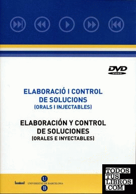 DVD Elaboració i control de solucions orals i injectables / Elaboración y control de soluciones orales e inyectables