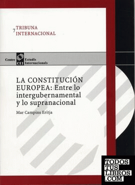 Constitución europea, La: Entre lo intergubernamental y lo supranacional