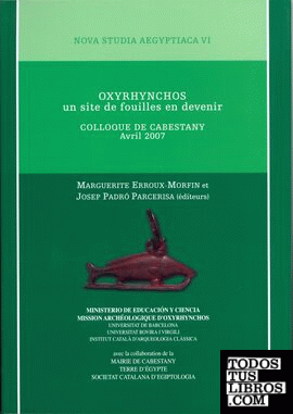 Oxyrhynchos, un site de fouilles en devenir. Colloque de Cabestany avril 2007