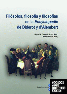 Filósofos, filosofía y filosofías en la ?Encyclopédie? de Diderot y d?Alembert