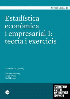 Estadística econòmica i empresarial I: teoria i exercicis