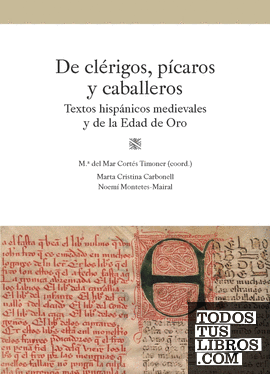 De clérigos, pícaros y caballeros. Textos hispánicos medievales y de la Edad de Oro