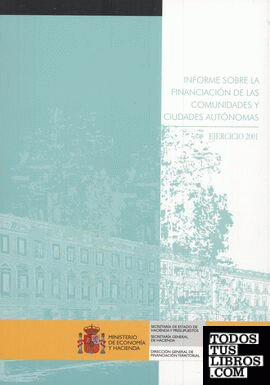 Informe sobre la financiación de las comunidades y ciudades autónomas. Ejercicio 2001