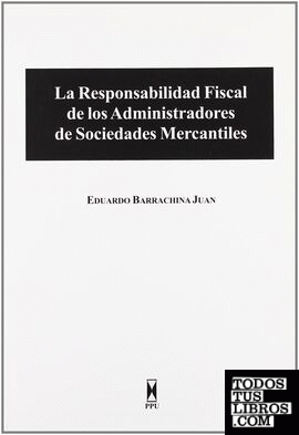 La responsabilidad fiscal de los administradores de sociedades mercantiles