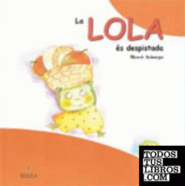 La Lola Es Despistada