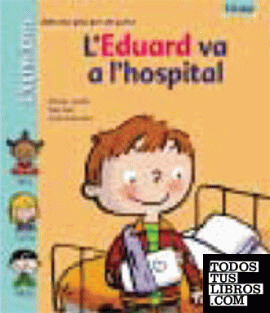 L'Eduard Va A L'Hospital