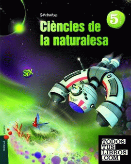 Ciències de la naturalesa 5è Primària Superpixèpolis LA