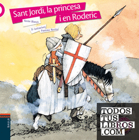 Sant Jordi, la princesa i en Roderic (Rústica)