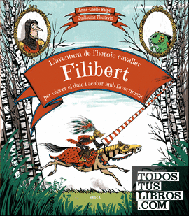 L'aventura de l'heroic cavaller Filibert per vèncer el drac i acabar amb l'avorriment