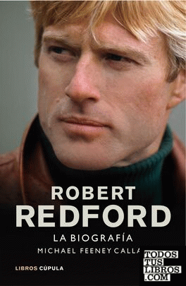 Robert Redford. La biografía