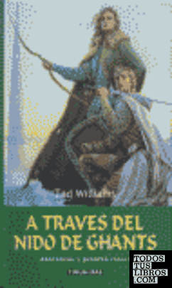 A TRAVES DEL NIDO GHANTS - LIBRO 3 AÑORANZAS Y PES