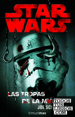 STAR WARS: Las tropas de la muerte