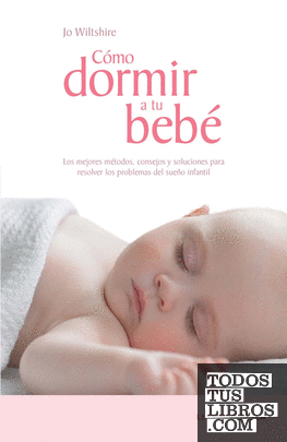 Cómo dormir a tu bebé
