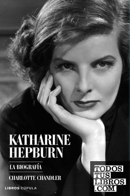 Katharine Hepburn. La biografía