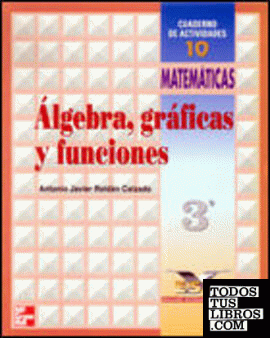 Álgebra, gráficas y funciones, matemáticas 3  ESO. Cuaderno de actividades 10