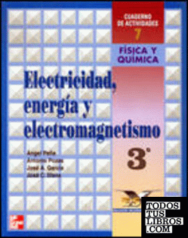 Física y química, 3º ESO. Cuaderno de actividades 7. Electricidad, energía y electromagnetismo