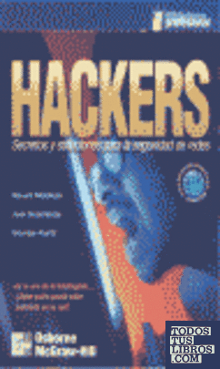 Hackers, secretos y soluciones para la seguridad de redes
