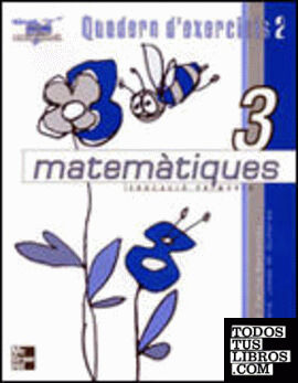 Matematiques 3, Educació Primaria, cicle mitjá. Quadern 2