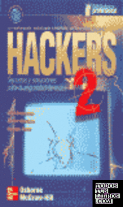 Hackers 2. Secretos y soluciones para la seguridad de redes