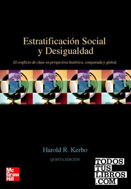 ESTRATIFICACION SOCIAL Y DESIGUALDAD. EL CONFLICTO DE CLASES EN PERSPECTIVA HISTORICA. COMPARADA Y GLOBAL