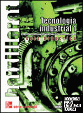 Tecnología industrial 1. Guia del professor