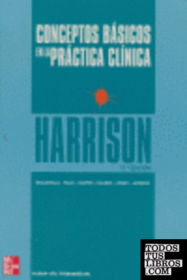 Harrison. Conceptos básicos de la práctica clínica