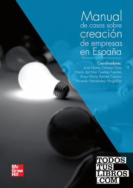 Manual de casos practicos sobre creacion de empresas y emprendimiento en Espa|a