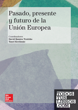 La Union Europea: Pasado, presente y futuro.