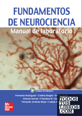 Fundamentos de Neurociencia.Manual de Laboratorio. Incluye CD interactiv o