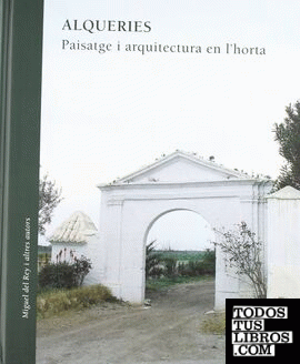 Alqueries, paisatges i arquitectura en l'Horta