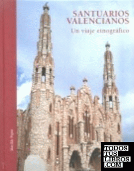 Santuarios valencianos, un viaje etnográfico