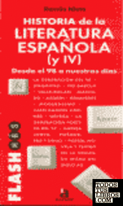 Historia literatura española. IV. Desde el 98 a nuestros días